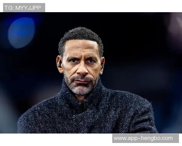 费迪南德畅谈梅西采访梦想与小贝沟通曼联表现分析 费迪南德畅谈梅西采访梦想与小贝沟通曼联表现分析